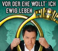 Stephan Bauer - Vor der Ehe wollt ich ewig leben